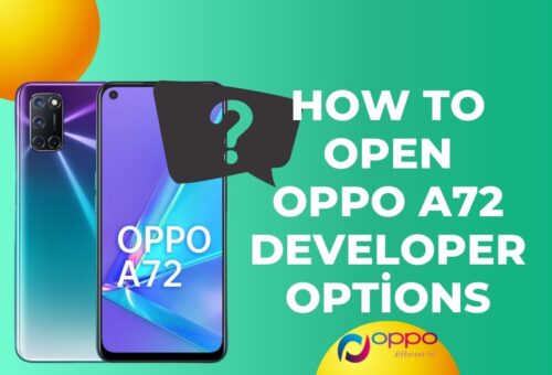 How to Open Oppo A72 Developer Options: A Step-by-Step Guide