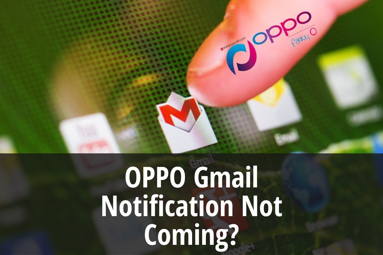OPPO Gmail Notification Not Coming?