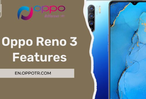 Oppo Reno 3 Features: A Comprehensive Look at the Phone’s Features and Specifications