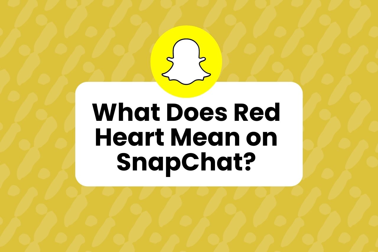 What Does Red Heart Mean on SnapChat?