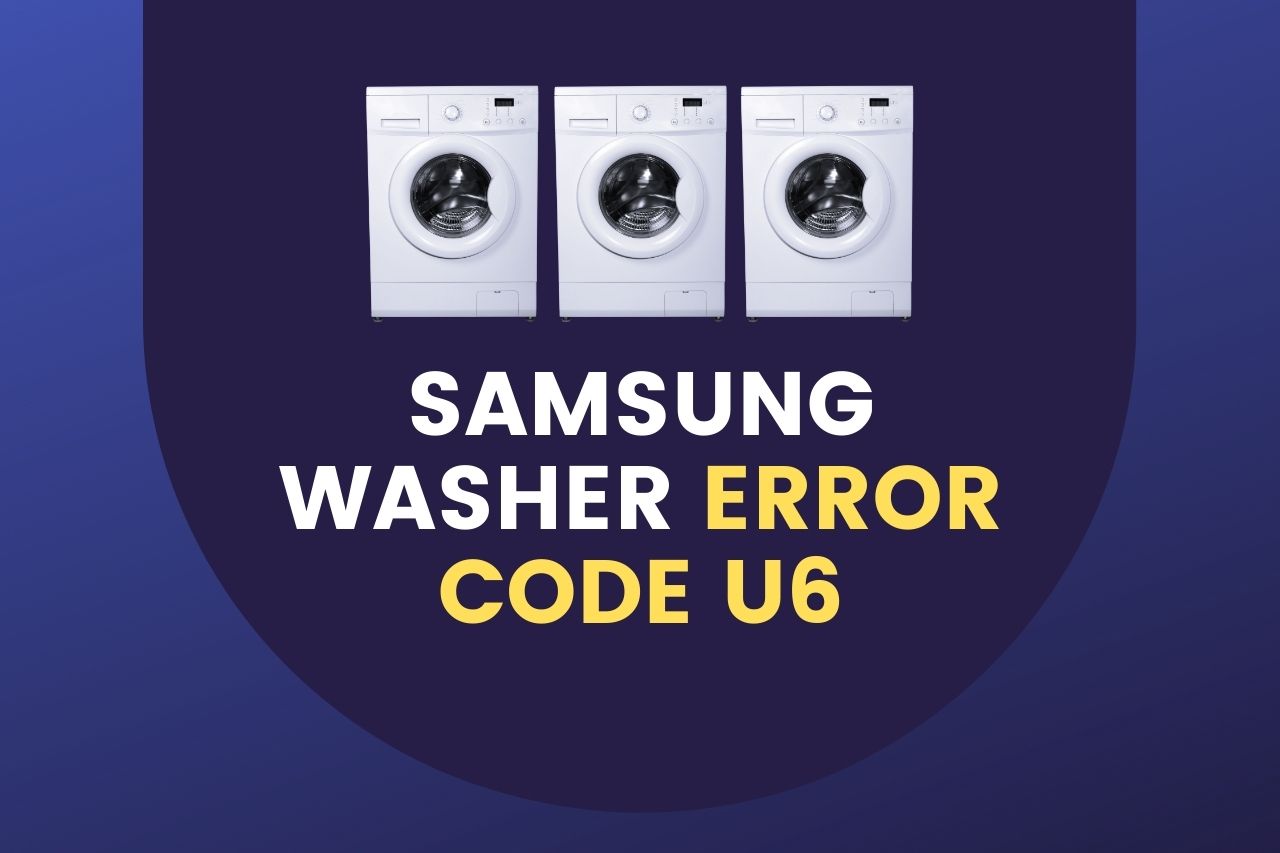 Samsung Washer Error Code u6