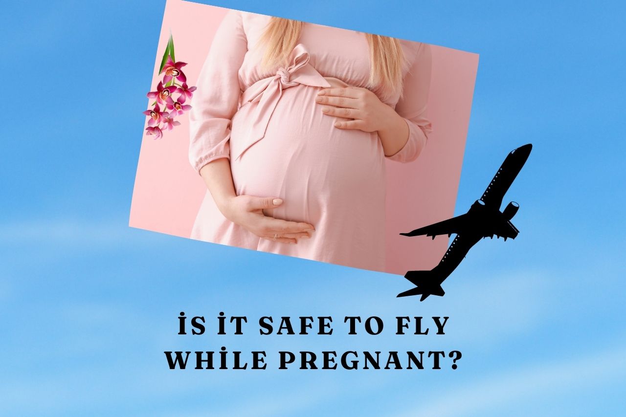 is it Safe to Fly While Pregnant?