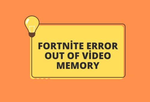 Fortnite Error Out of Video Memory