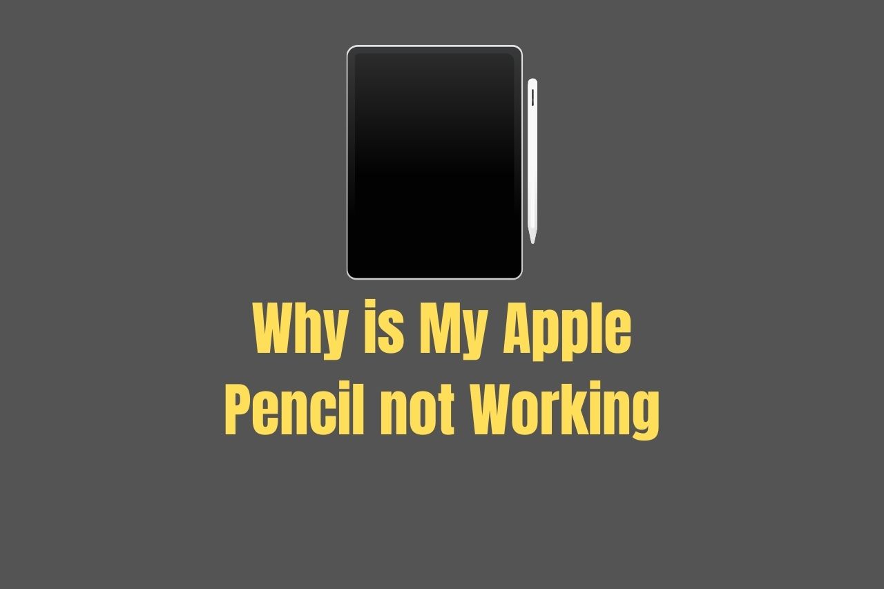 Why is My Apple Pencil not Working