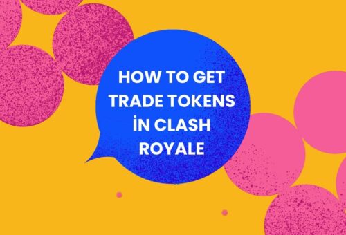 How to Get Trade Tokens in Clash Royale